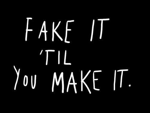 Fake it