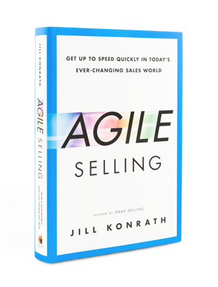 Agile Selling by Best Selling Sales Author Jill Konrath