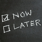 Now or Later