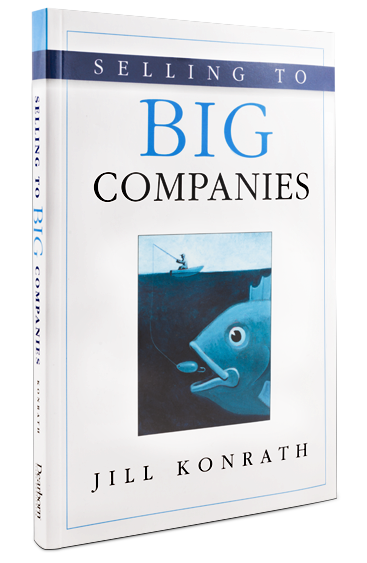 Selling to Big Companies Book By Author Jill Konrath