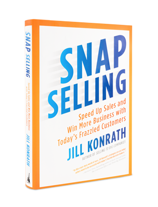 Snap Selling by Best Selling Sales Book Author Jill Konrath